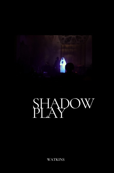 Shadowplay by Watkins (Instant Download)